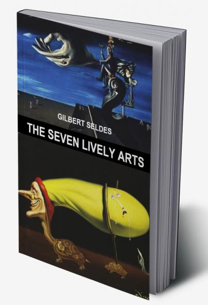 The Seven Lively Arts