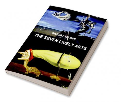 The Seven Lively Arts