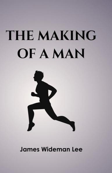 The Making of a Man
