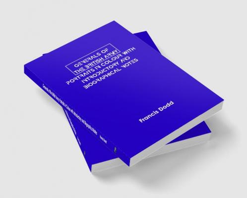 Generals of the British Army Portraits in Colour