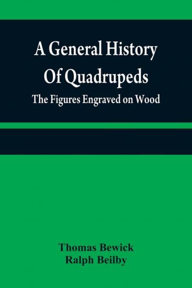 A general history of quadrupeds