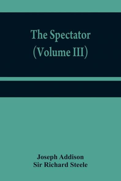 The Spectator (Volume III)