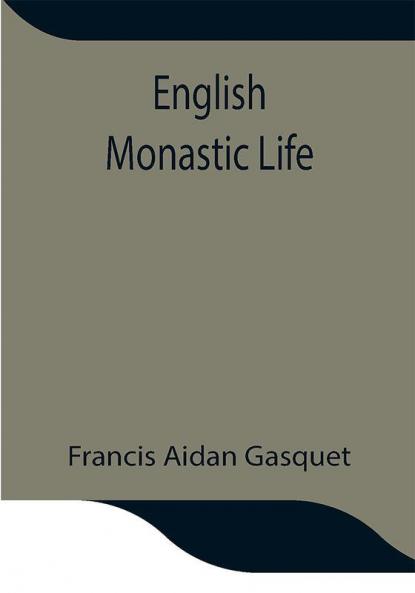 English Monastic Life