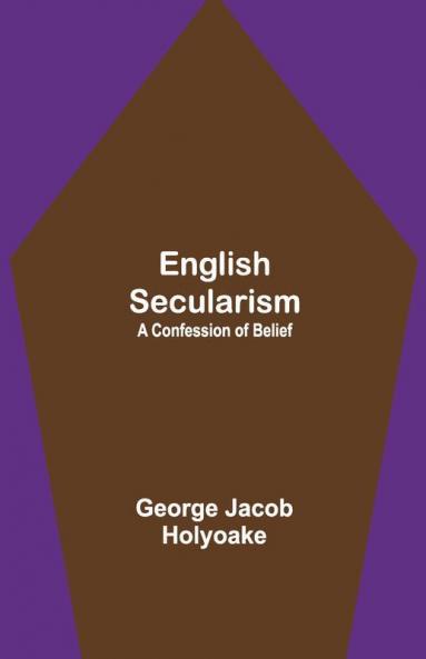 English Secularism: A Confession Of Belief