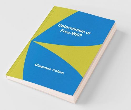 Determinism Or Free-Will?