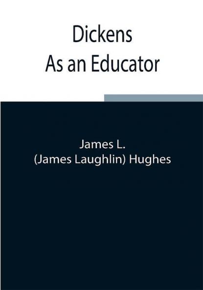 Dickens As an Educator