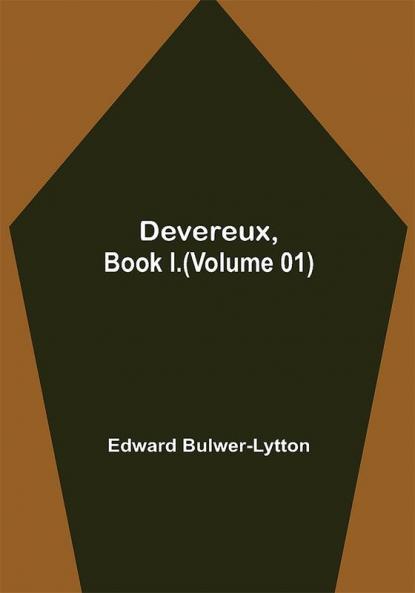 Devereux Book I.(Volume 01)