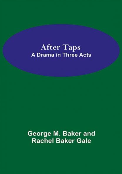 After Taps; A Drama in Three Acts