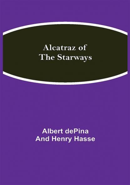 Alcatraz of the Starways