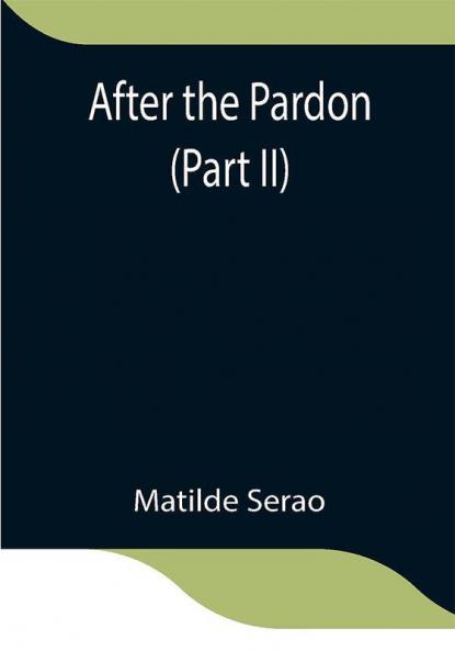 After the Pardon (Part II)
