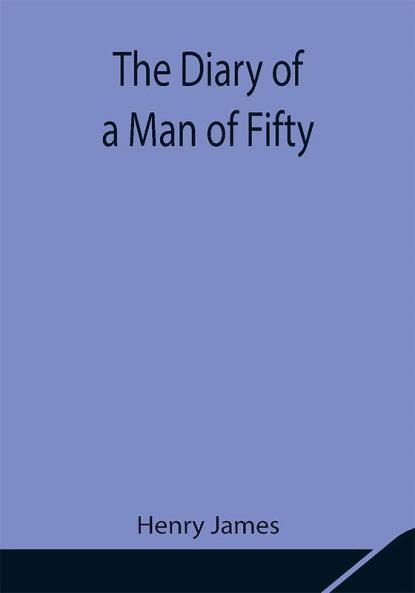 The Diary of a Man of Fifty