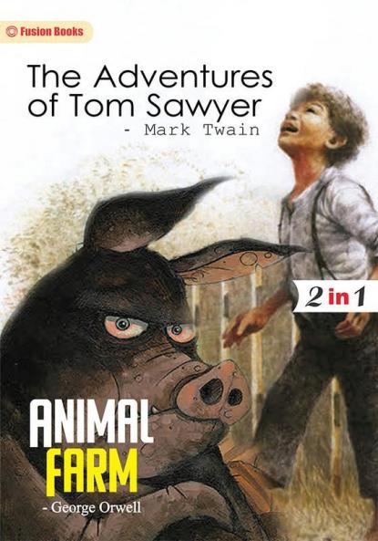 Animal Farm and The Adventures of Tom Sawyer