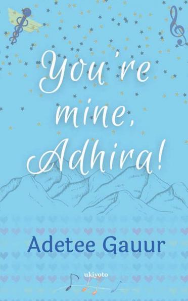 You're mine Adhira!
