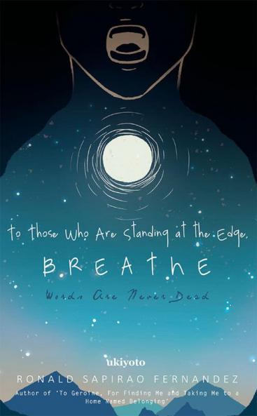 To Those Who Are Standing At The Edge Breathe