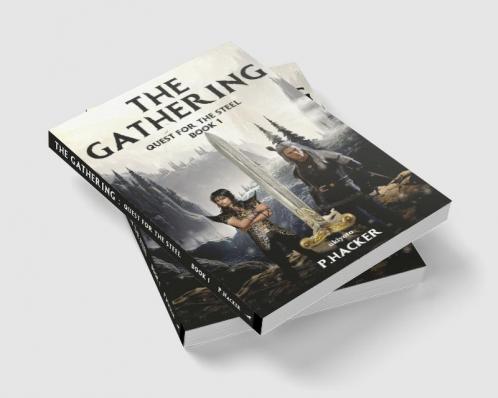 The GatheringBook 1: Quest for the Steel