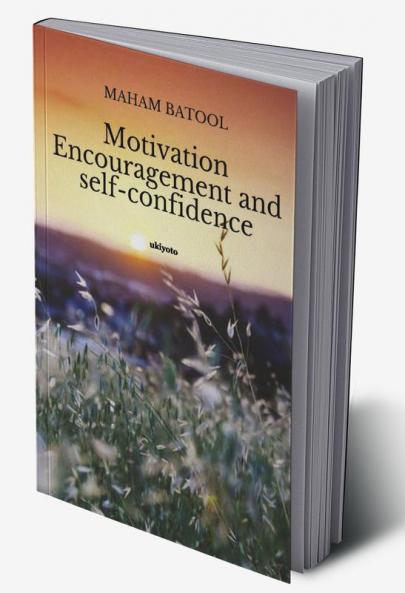 Motivation Encouragement and Self-Confidence