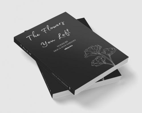 The Flowers You Left