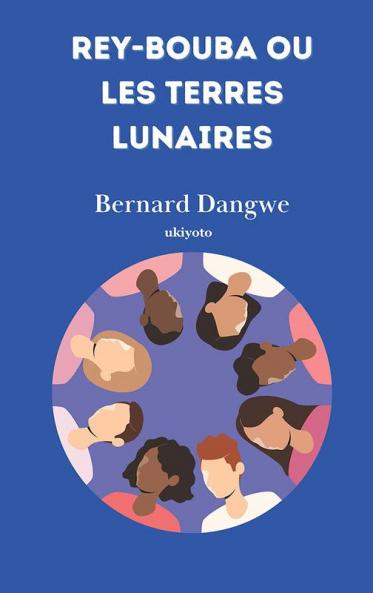 Rey-Bouba Ou Les Terres Lunaires