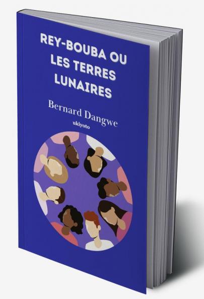 Rey-Bouba Ou Les Terres Lunaires