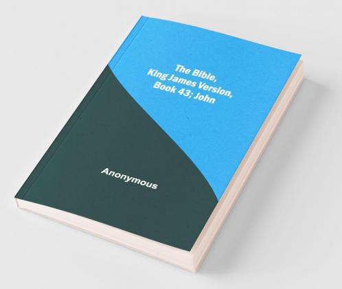 The Bible King James Version Book 43; John