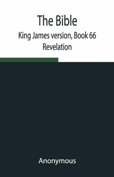 The Bible King James Version Book 66; Revelation