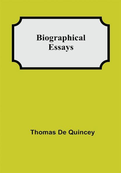 Biographical Essays