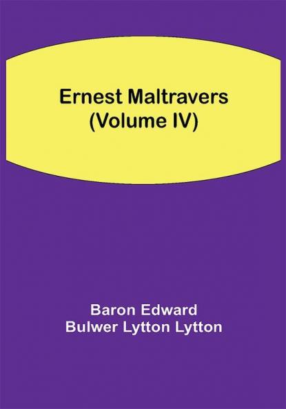 Ernest Maltravers (Volume IV)