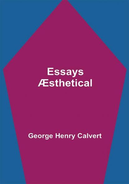 Essays Æsthetical