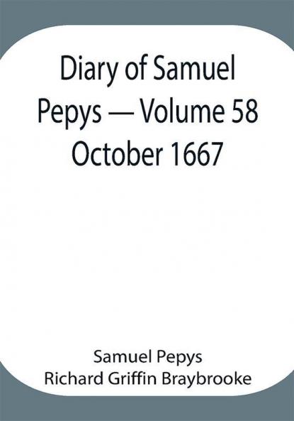 Diary of Samuel Pepys — Volume 58: October 1667