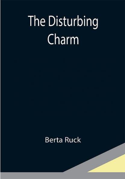 The Disturbing Charm