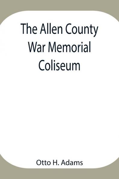The Allen County War Memorial Coliseum