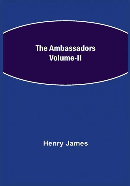 The Ambassadors Volume-II