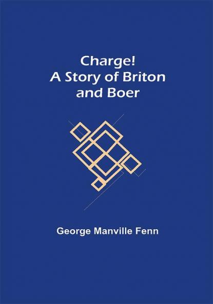 Charge! A Story of Briton and Boer
