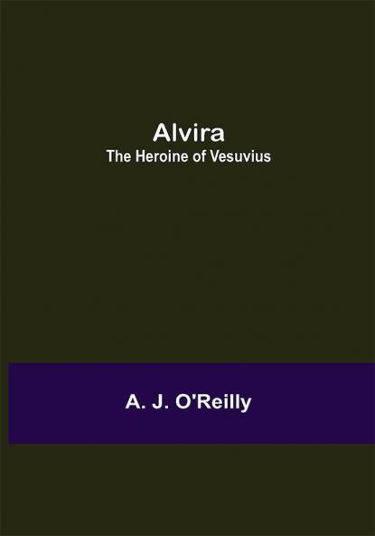 Alvira: the Heroine of Vesuvius