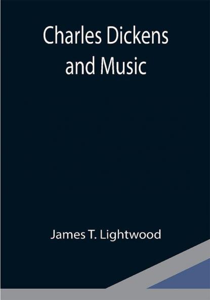 Charles Dickens and Music