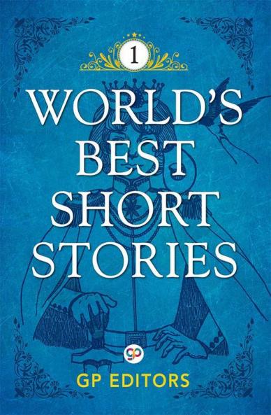 World's Best Short Stories: Volume 1