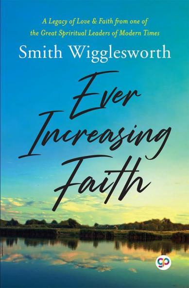 Ever Increasing Faith