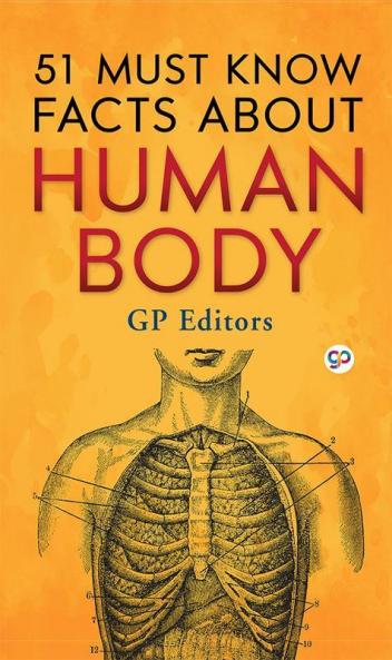 51 Must Know Facts About Human Body