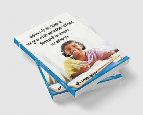 Balikaon ki Shiksha me Kasturba Gandhi Aawasiy Balika Vidyalayon ke Prabhavon ka Anklan