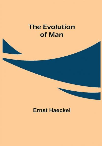 The Evolution of Man