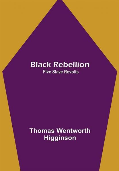 Black Rebellion: Five Slave Revolts