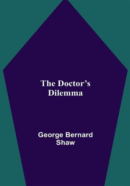 The Doctor’s Dilemma