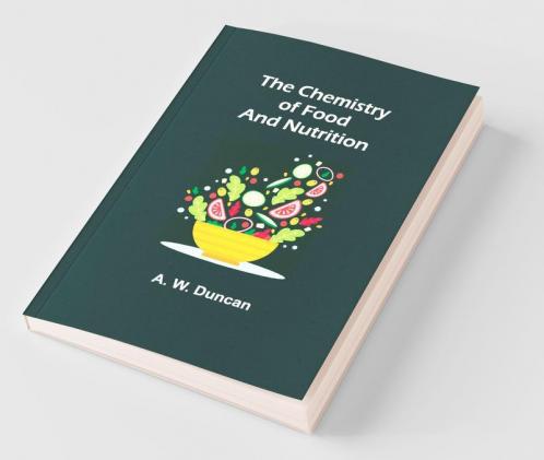 The Chemistry Of Food And Nutrition