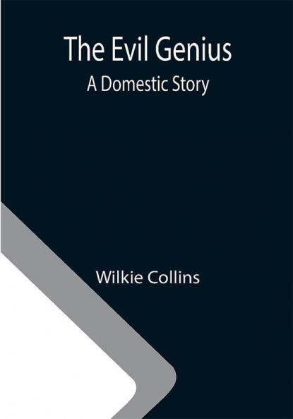The Evil Genius: A Domestic Story