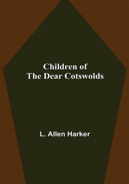 Children of the Dear Cotswolds