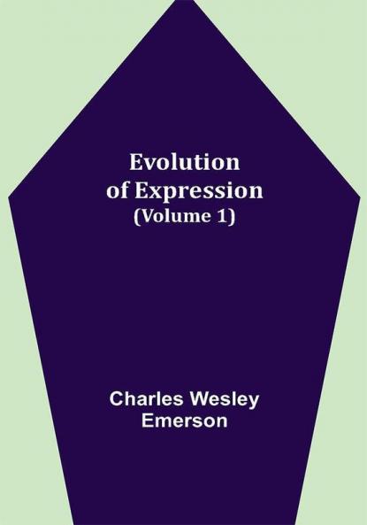 Evolution of Expression (Volume 1)