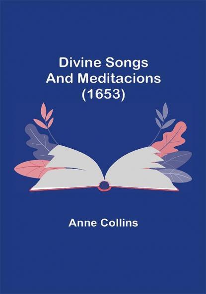 Divine Songs and Meditacions (1653)