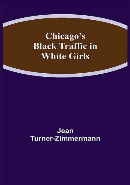 Chicago's Black Traffic in White Girls