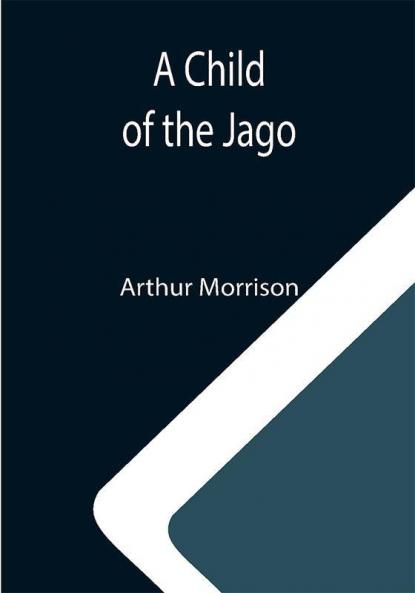 A Child of the Jago