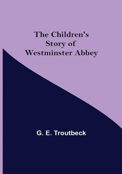 The Children's Story of Westminster Abbey